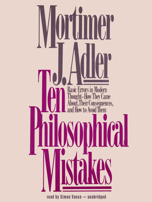 Title details for Ten Philosophical Mistakes by Mortimer J. Adler - Available